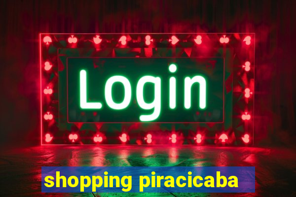 shopping piracicaba - brmalls